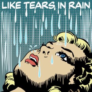 TEARS IN THE RAIN